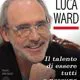 Luca Ward il talento di essere tutti e nessuno - spettacolo a Capitan Bovo Isola della Scala 